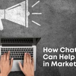 How ChatGPT Can Truly Help You in Marketing
