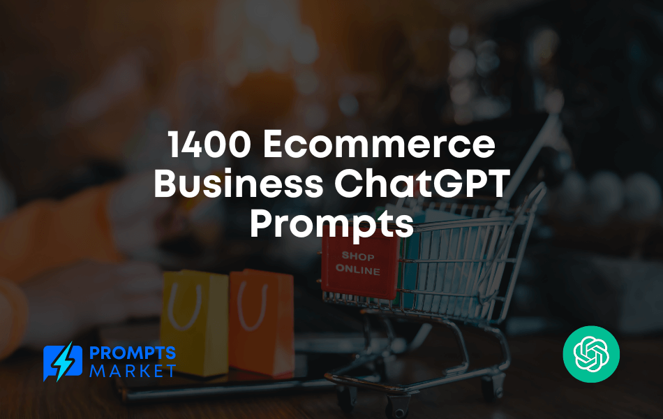 Ecommerce Business ChatGPT Prompts
