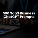SaaS Business ChatGPT Prompts