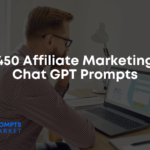 Affiliate Marketing Chat GPT Prompts