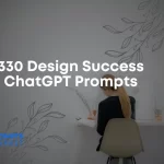 Design Success ChatGPT Prompts