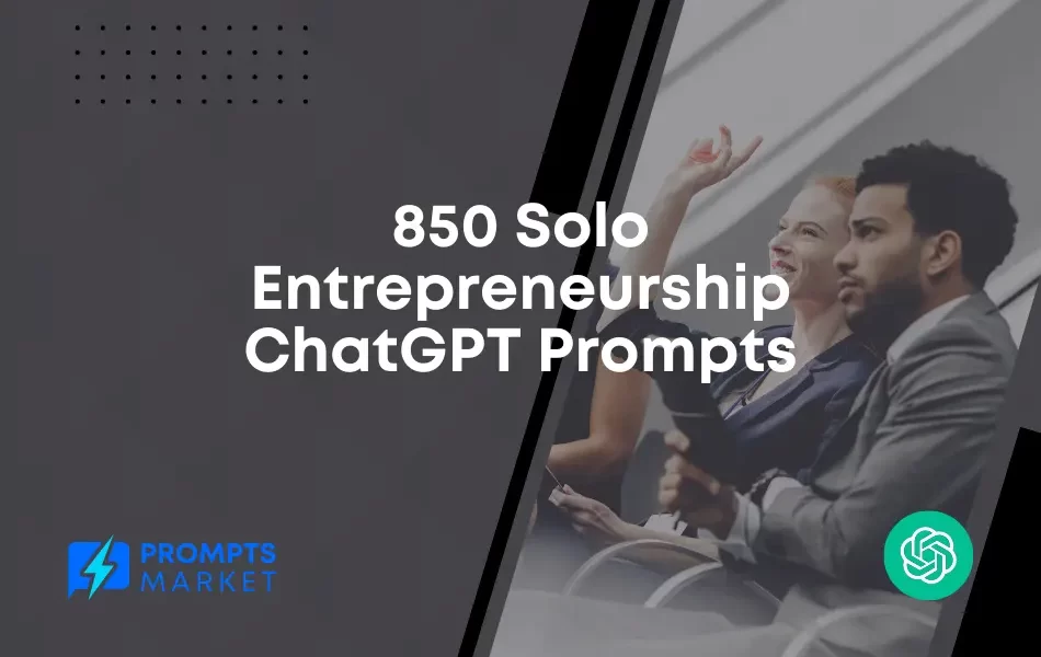 Solo Entrepreneurship ChatGPT Prompts
