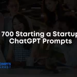 Starting a Startup ChatGPT Prompts