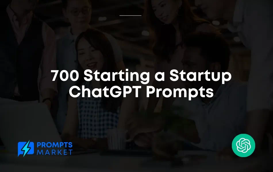 Starting a Startup ChatGPT Prompts